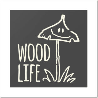 Wood Life Posters and Art